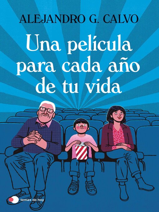 Title details for Una película para cada año de tu vida by Alejandro G. Calvo - Available